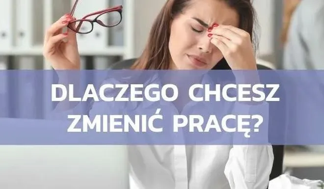 Powody, dla których chce pani zmienić pracę – odkryj swoje motywacje